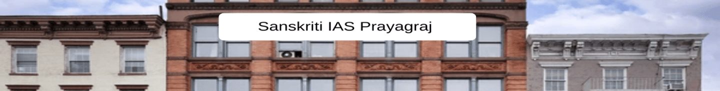 Sanskriti IAS Prayagraj